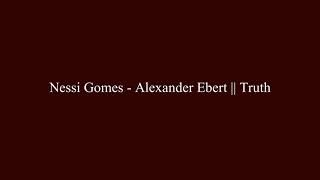 Video thumbnail of "Nessi Gomes - Alexander Ebert || Truth"