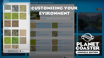 Customizing your Environment/Planet Coaster Console Edition Tutorial