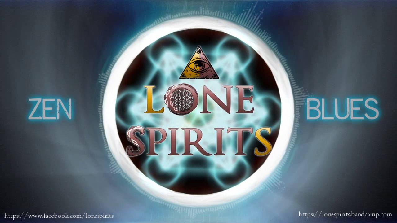 Lone Spirits - Zen Blues (Official Video)