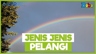 Fakta Menarik - Ternyata Pelangi Memiliki 4 Jenis