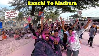 Ep.3 Delhi To Mathura - Vrindavan for Holi Celebration | Ranchi to Delhi | Vespa, Re Thunderbird.