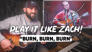 How To Play &quot;Burn, Burn, Burn&quot; Like Zach Bryan!