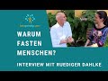 Warum fasten wir? Dr. Ruediger Dahlke über Hintergründe des Heilfastens & Gesundheit (Teil 1)