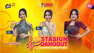 STASIUN DANGDUT SPESIAL EMCO - KEYLA AMERDA - SABILA WILONA - NANDA GISCA | NEO MUSIC