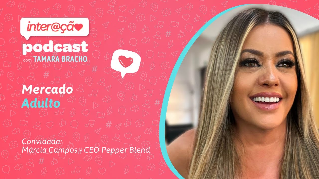 Mercado Adulto com Márcia Campos