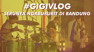 #GIGIVLOG - Serunya Ngabuburit di Bandung