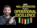 AWS Well Architected Framework Pillar #1 - Operational Excellence