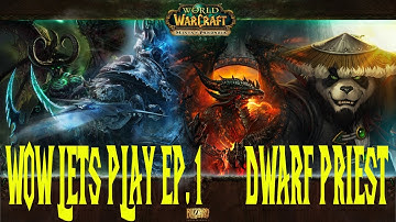 Wow Dwarf Priest Lets Play! Ep. 1 Disconnecting Madness