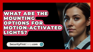 What Are The Mounting Options For Motion-activated Lights? - SecurityFirstCorp.com