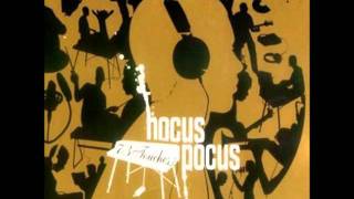 Hocus Pocus - Comment on faisait