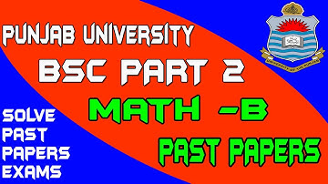 Punjab University  BSC Math-B Part2  Solve Past Papers 2021 || Math-B Past Paper Punjab University