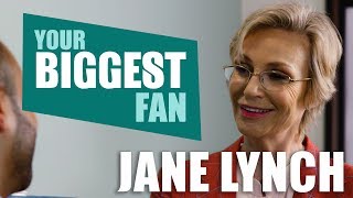 Jane Lynch | Your Biggest Fan