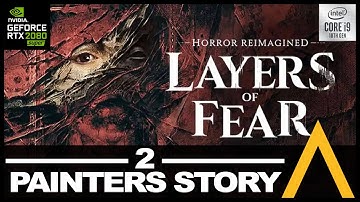DWAK Gaming: Layers of Fear 2023 Painters Story - Part 2 on i9 10900F and RTX 2080 Super