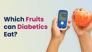 Which Fruits can Diabetics Eat? | Fruits for Diabetes Patients | MFine
