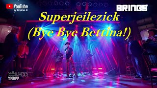 Brings - Superjeilezick (Kölner Treff 27.10.2023)