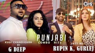 Kudi Chandigarh Di - G Deep X Jatt Ne - Rupin Kahlon, Gurlej A | Punjabi Hit Songs | Combo Hit Songs