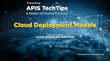 Apis TechTip: Cloud Deployment Models