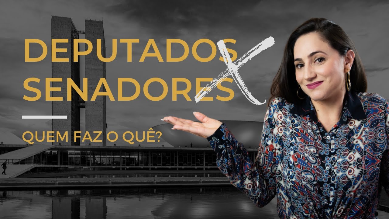 O Papel dos Deputados Estaduais, Federais e Senadores