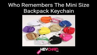 Who Remembers The Mini Backpack Keychain From The 90's