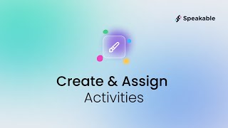 Create & Assign Activities