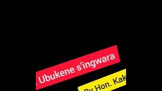 Ubukene s'ingwara by KAKA Boney