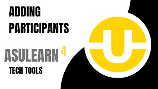 AsULearn 4 Adding and Managing Participants