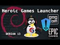 Debian 13 granie na Linuxie - instalacja Heroic Games Launcher