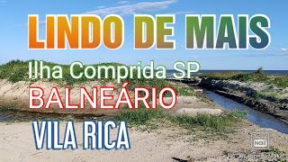 ILHA COMPRIDA - SP . BALNEÁRIO , VILA RICA . TRANQUILIDADE #ilhacomprida