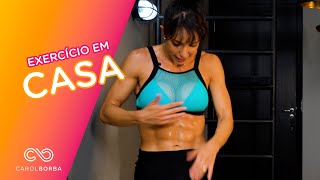 Aquele treino curtinho para queimar calorias do corpo todo!!! - Carol Borba