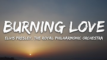 Elvis Presley  - Burning Love (Lyrics) with The Royal Philharmonic Orchestra