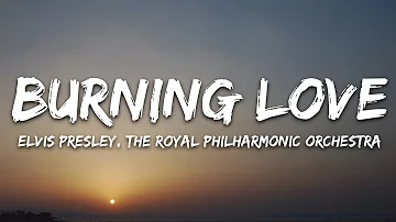 Elvis Presley  - Burning Love (Lyrics) with The Royal Philharmonic Orchestra