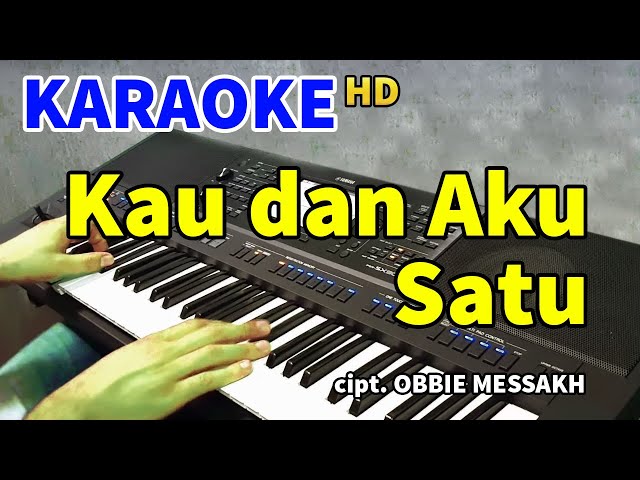 KAU DAN AKU SATU - Obbie Messakh | KARAOKE HD class=