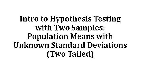 Hypothesis Test: Two Population Means with Unknown Standard Deviations (2 Tailed)