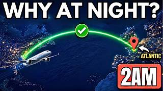 Why Do Planes Fly Across the Atlantic at Night?