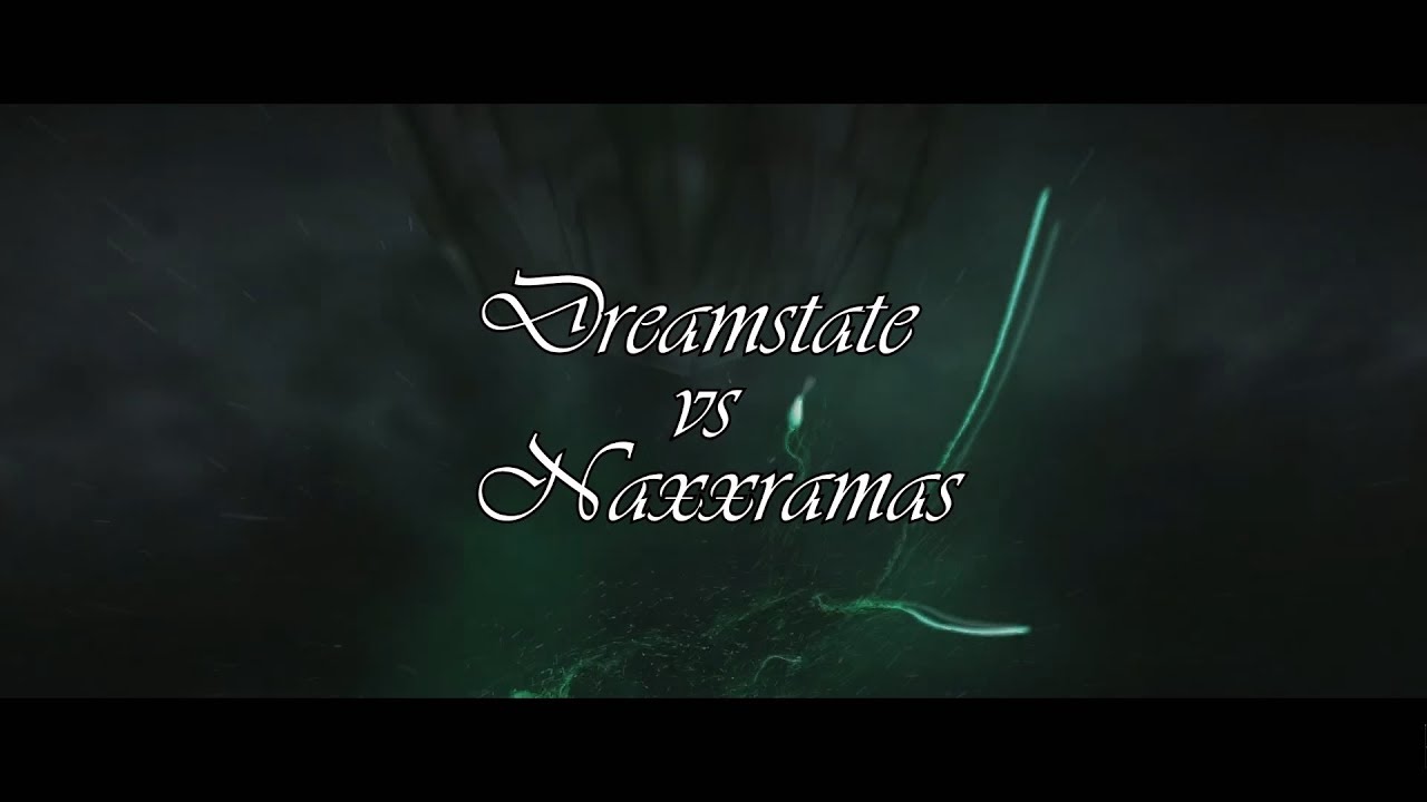 Dreamstate vs Naxxramas (Spider Wing)