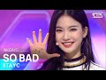 STAYC 스테이씨 SO BAD 인기가요 Inkigayo 20201206