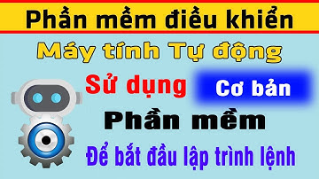 Sử dụng giao diện cơ bản phần mềm điều khiển máy tính tự động robot iif | NT Software