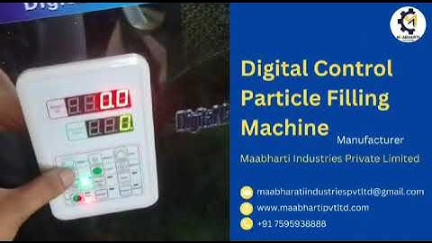 Digital Control Particle Filling Machine - Maabharti Industries Pvt Ltd