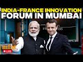 LIVE : PM Modi, French President Macron inaugurate the India-France Innovation Forum in Mumbai