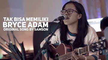 Tak Bisa Memiliki - Bryce Adam  ( Cover Version )