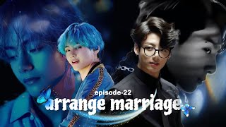 arrange marriage💍 💔episode-22 jungkook ne bachai tae ki jaan 😰❤‍🩹