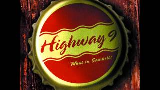 Video thumbnail of "Highway 9 - Ain't Nothin' But Love"