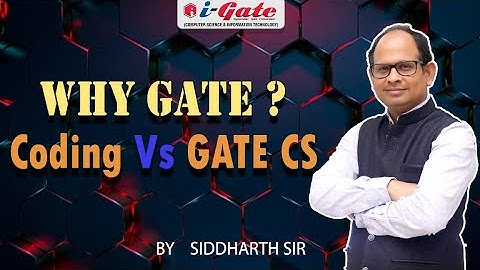 Why GATE ? | Coding Vs GATE CS | GATE 2023 - 2024 | Siddharth Sir
