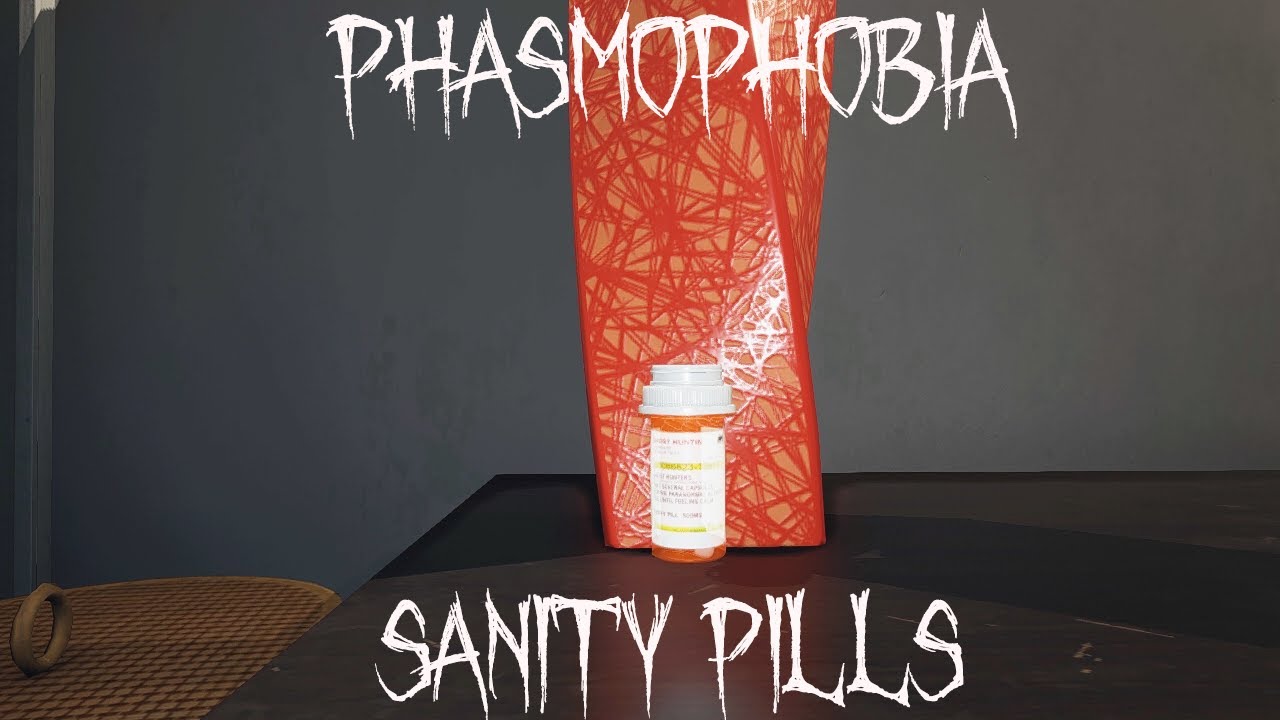 Sanity Pills | Phasmophobia Lil' Guide