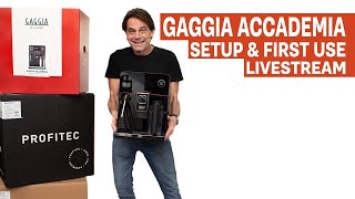 Gaggia Accademia : Unboxing, Startup, & First Use Livestream