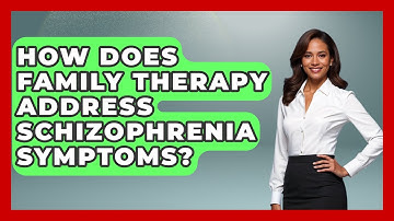 How Does Family Therapy Address Schizophrenia Symptoms? - Schizophrenia Support Network