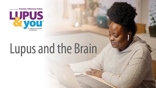 Lupus & You: Lupus and the brain