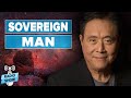What does it mean to be a Sovereign Man? - Robert Kiyosaki and Simon Black