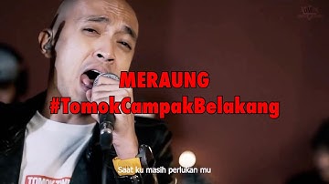 MERAUNG #LIVE #TomokCampakBelakang
