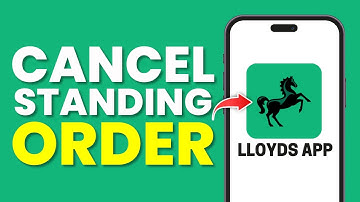 How To Cancel Standing Order On Lloyds App (Full Guide)